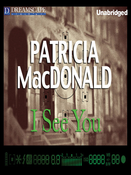 Title details for I See You by Patricia MacDonald - Available
